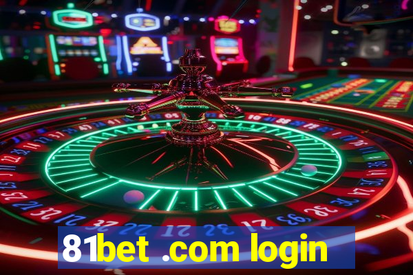 81bet .com login